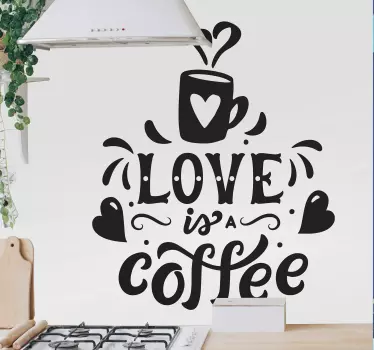 Love is a Coffee drink wall decal - TenStickers