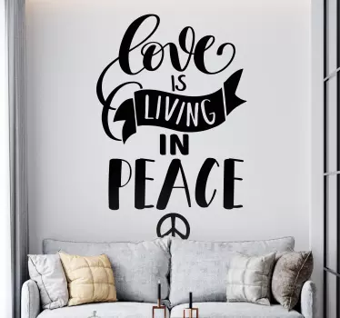 Love is living in peace inspirational quote sticker - TenStickers