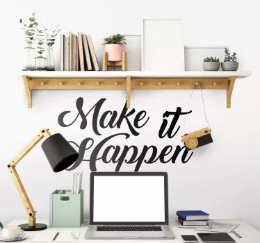 Make it happen  motivational decal - TenStickers