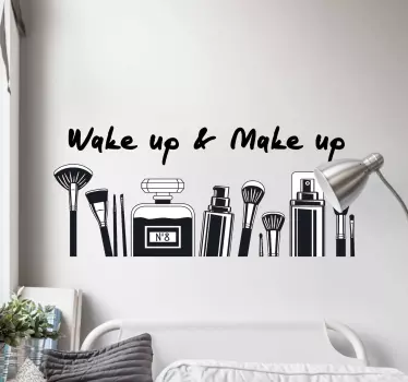 Wake up and Make up inspirational quote stickers - TenStickers