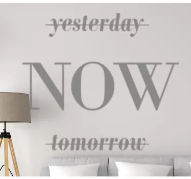 Yesterday tomorrow now inspirational quote stickers - TenStickers