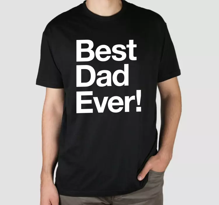 Best dad ever Fathers day shirt - TenStickers