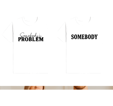 Somebody's problem couple t-shirt - TenStickers