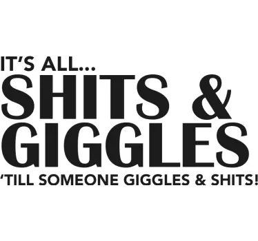 Shits and giggles quote baby t-shirt - TenStickers