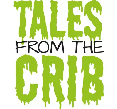 Baby t-shirt tales from the crib - TenStickers