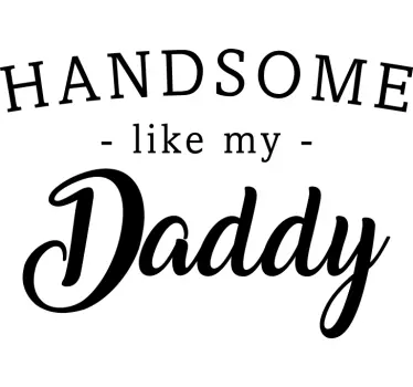 Handsome like daddy baby t-shirt - TenStickers