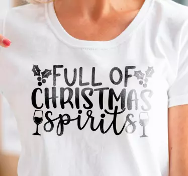 Christmas t-shirt full of holiday cheer - TenStickers