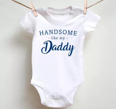 Handsome like daddy baby t-shirt - TenStickers