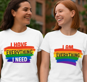 Lgbt i have everything i need couple t-shirt - TenStickers
