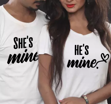 She's/he's mine. matching shirts for couples - TenStickers