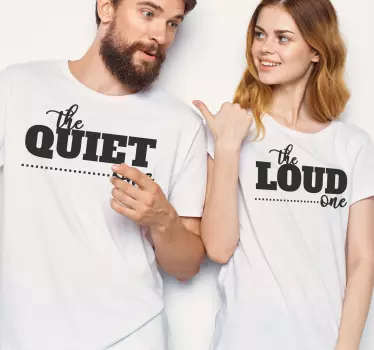 The quiet/the loud one matching shirts for couples - TenStickers