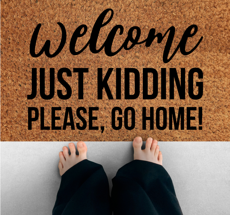 Funny quote not welcome entrance hall tiles - TenStickers