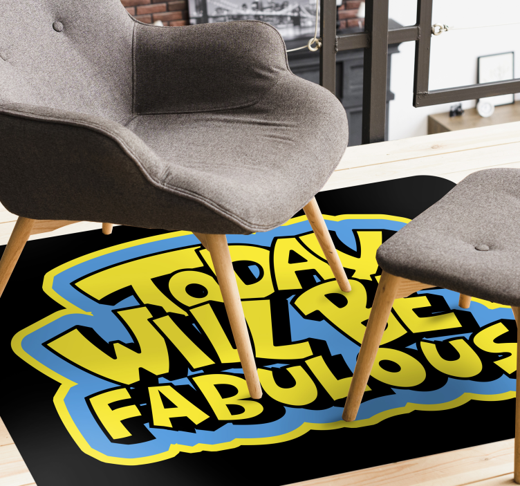 Today will be fabulous  custom rug - TenStickers